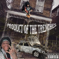 Product of the Trenches - LIL RJAYY
