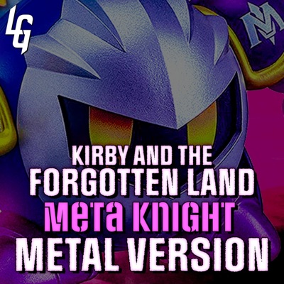 Kirby and the Forgotten Land (Meta Knight, Sword of the Surviving Guardian) [Metal Version] - Single