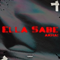 Ella Sabe - Single - Akhai