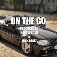 On the Go (feat. JuanBeatz) - Single - Kartel Kush