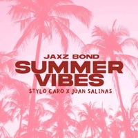 Summer Vibes - Single - Jaxz Bond, Stylo Caro & Juan Salinas