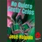 No Quiero Sentir Celos - José Holguin lyrics