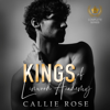 Kings of Linwood Academy: The Complete Box Set (Unabridged) - Callie Rose