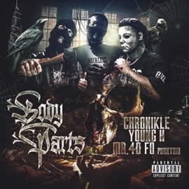 Body Parts (feat. Chronikle) Young H & Mr. 40Fo Phantom