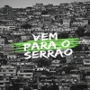 Vem Para O Serrão (feat. MC Mr Bim) - Single