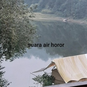 Suara Air Horor - Single