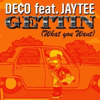 Gettin What You Want - Single - Deco Da Meta4ist