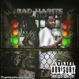Bad Habits TurffBoyz