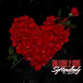 No Love 2 Give (feat. Jaybee) SG Hardbody