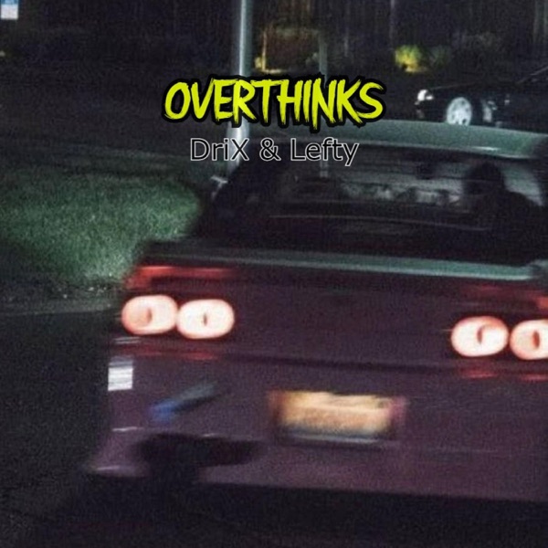 Overthinks (feat. ULTRAMANE)
