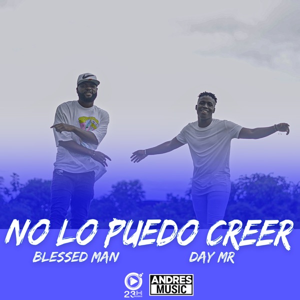 No Lo Puedo Creer (feat. Blessed Man)