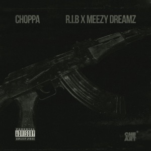 CHOPPA (feat. Meezy Dreamz)