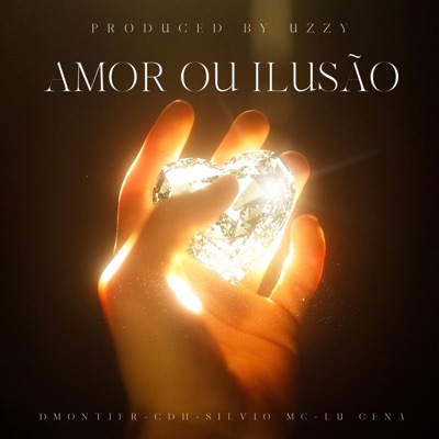 Amor Ou Ilusão (feat. Caçadores De Harmonia, Silvio Mc & Dmontier) - Single