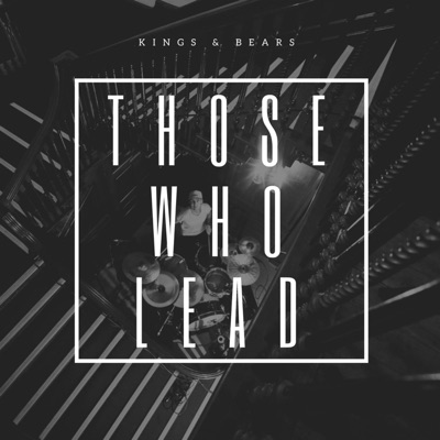 Those Who Lead