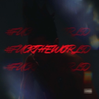 #Fucktheworld