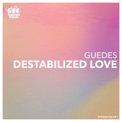 Destabilized Love - Single