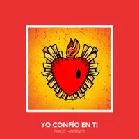 Yo Confío en Ti — Pablo Martínez