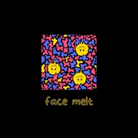 Face Melt - Single - gLoti