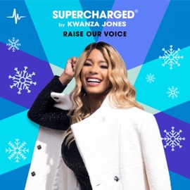 Raise Our Voice (feat. Kwanza Jones & Matty) [Christmas Boost For Choice] SUPERCHARGED by Kwanza Jones