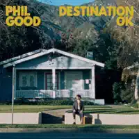 Destination OK — Phil Good