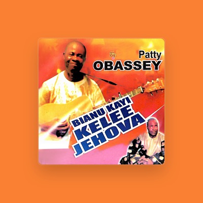 Listen to Patty Obassey, watch music videos, read bio, see tour dates & more!