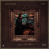 Been The Man (feat. Flvme) - Single - Jawsh Typhoon