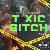 Toxic Bitch Vol 1 - EP - Sweetie ItsPanda