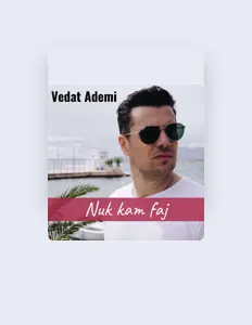 Listen to Vedat Ademi, watch music videos, read bio, see tour dates & more!
