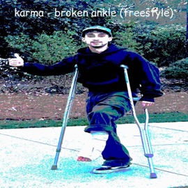 Broken Ankle Freestyle Karma