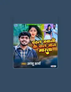 Écoutez Ashu Sharma, regardez des vidéoclips, lisez la biographie, consultez les dates de tournée et plus encore !