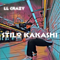 Stilo Kakashi - Single - LL Crazy, Opresss & Sigla