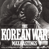 The Korean War - Sir Max Hastings Cover Art
