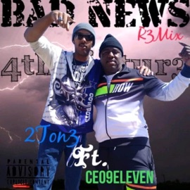 Bad News R3mix (feat. CEO9ELEVEN) 2ton3