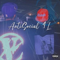 AntiSocial 4L - Single - YxngKylan