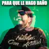 Para Que le Hago Daño