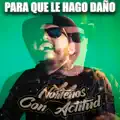 Para Que le Hago Daño