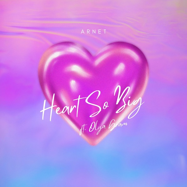 Heart So Big (feat. Olya Gram)