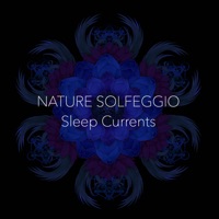 Sleep Currents - Single - Nature Solfeggio