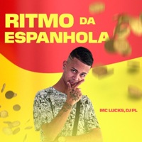 Ritmo da Espanhola - Single - MC Lucks & DJ PL