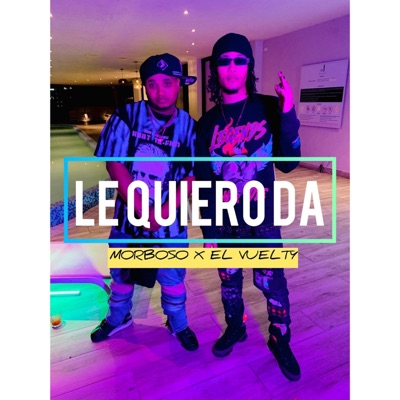 Le Quiero Dar (feat. El Vuelty & Firo Mania) - Single