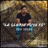 La Gloria Tuya Es - Single