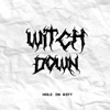 Witch Down! - Single