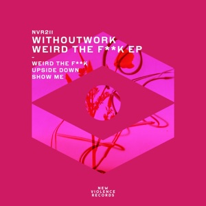 Weird the F**K - Single
