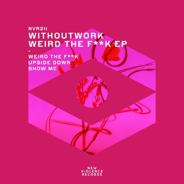 Weird the F**K - Single