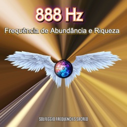 888hz Frequência De Abundância E Riqueza