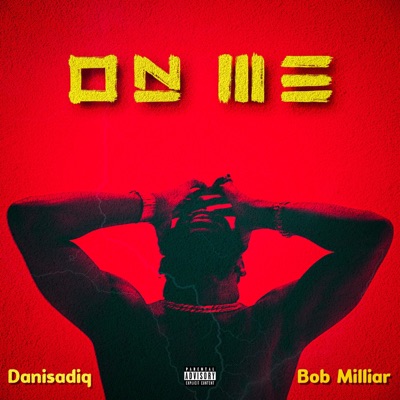 On Me (feat. Bob Milliar) - Single