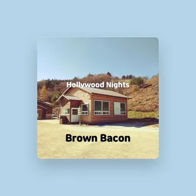 Listen to Brown Bacon, watch music videos, read bio, see tour dates & more!