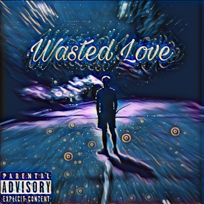 Wasted Love - Single