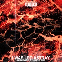I Was Led Astray Freestyle (feat. Young Chi) - Single - SDQ-SAAN