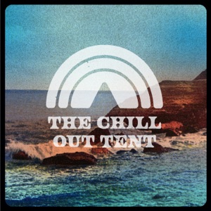The Chill Out Tent, Vol. 1 (DJ Mix)